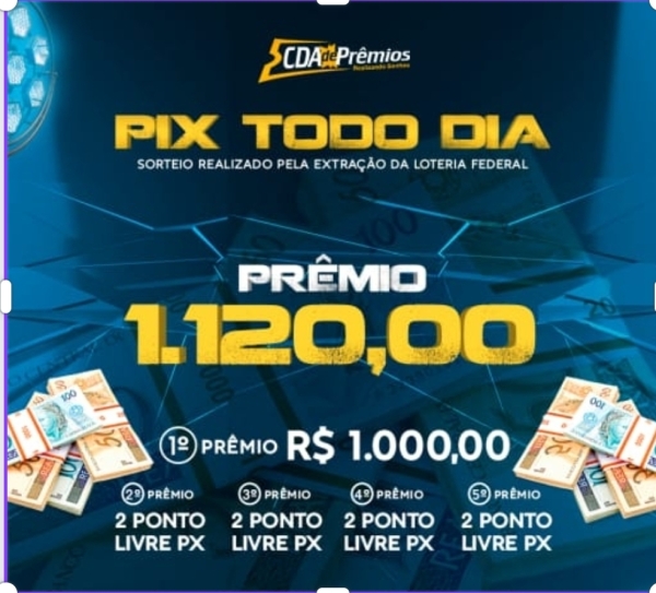 PIX TODO DIA R$ 1.120,00 EM PRÊMIO